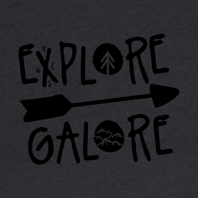 Explore-Galore by wearthistee